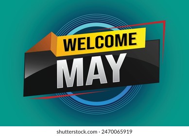 welcome May word text concept icon logo sign symbol vector note 3d style for use landing page, template, social media, web, mobile app, poster, banner, flyer, background, gift card, coupon

