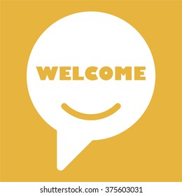 WELCOME Message bubble
