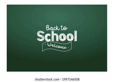 Welcome message written on the board back to school. Vector illustration.