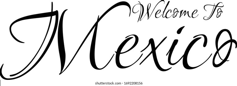 Welcome To Mexico Creative Cursive Grungy Typographic Text on White Background