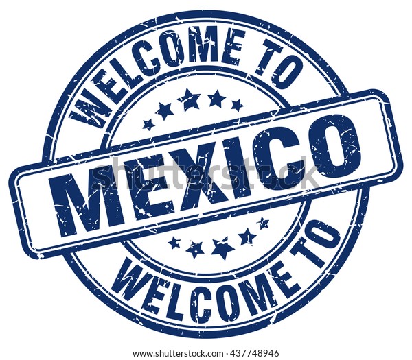 Welcome Mexico Stamp Stock Vector Royalty Free 437748946 9341