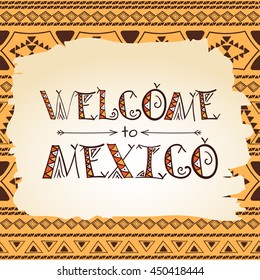 Welcome to mexico typography ethnic print. Tribal boho concept