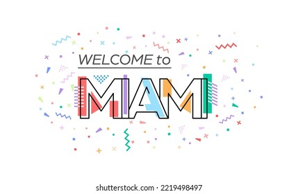 Welcome to Miami. Vector lettering for greetings, postcards, posters, posters and banners. Flat design
