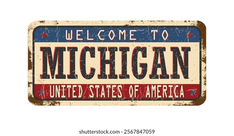 Welcome to Michigan. An old worn sign with an inscription. Welcome metal plaque with rust elements