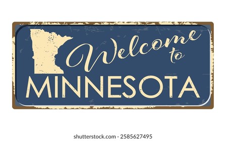 Welcome to Minnesota. A worn blue plaque with the name and outline of the state. Welcome inscription on the road sign