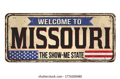Welcome to Missouri vintage rusty metal sign on a white background, vector illustration