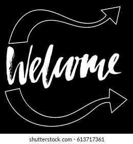 Welcome modern brush lettering. Card with calligraphy. Hand drawn design elements. Typography vector illustration. Handwritten dry brush inscription.