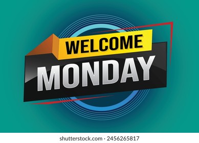 welcome Monday word text concept icon logo sign symbol vector note 3d style for use landing page, template, ui, web, mobile app, poster, banner, flyer, backdrop, gift card, coupon

