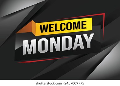 welcome Monday word text concept icon logo sign symbol vector note 3d style for use landing page, template, ui, web, mobile app, poster, banner, flyer, backdrop, gift card, coupon

