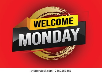 welcome Monday word text concept icon logo sign symbol vector note 3d style for use landing page, template, ui, web, mobile app, poster, banner, flyer, backdrop, gift card, coupon

