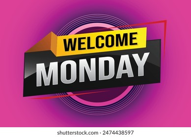 welcome Monday word text concept icon logo sign symbol vector note 3d style for use landing page, template, ui, web, mobile app, poster, banner, flyer, backdrop, gift card, coupon

