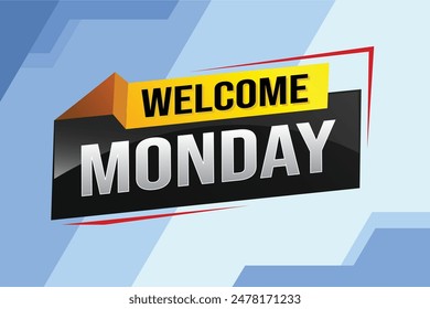 welcome Monday word text concept icon logo sign symbol vector note 3d style for use landing page, template, ui, web, mobile app, poster, banner, flyer, backdrop, gift card, coupon

