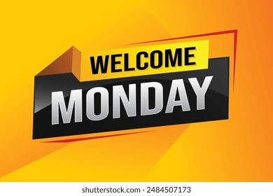 welcome Monday word text concept icon logo sign symbol vector note 3d style for use landing page, template, ui, web, mobile app, poster, banner, flyer, backdrop, gift card, coupon

