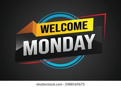 Willkommen Montag Word-Textkonzept-Symbol-Logo-Zeichen-Symbol-Vektorgrafik Hinweis 3D-Stil für die Verwendung Zielseite, Vorlage, Benutzeroberfläche, Web, mobile App, Poster, Banner, Flyer, Hintergrund, Geschenkkarte, Coupon


