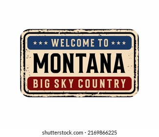 Welcome to montana sign boards in retro style. montana  welcoming or greeting card souvenir. Vintage poster template vector