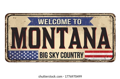 Welcome to Montana vintage rusty metal sign on a white background, vector illustration