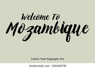 Welcome To Mozambique Country Name Bold Typography Text
