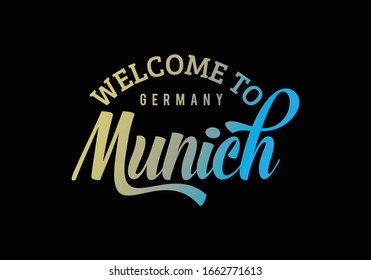 Welcome To Munich, Germany Word Text Creative Font Design Illustration, Welcome sign