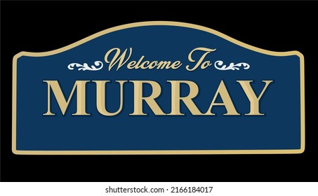 Welcome to Murray Kentucky with best quality  svg