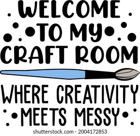 Welcome to my craft room where creativity meets messy lettering. Paint brush illustration vector