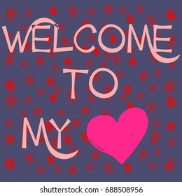 welcome to my heart vector text on patterned background with red heart. welcome to my heart vector Valentine's day card, gift. vintage, poster decoration for love.  welcome to my heart wedding card