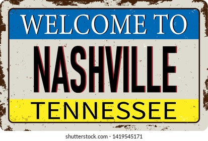 Welcome to Nashville vintage rusty metal sign on a white background, vector illustration