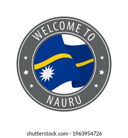 Welcome to Nauru. Gray stamp with a waving country flag. Collection of welcome icons.