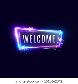 Welcome neon sign on dark blue background. Realistic light laser frame with greeting text star flash particles for night club bar shop design. Retro glowing color signboard. Bright vector illustration