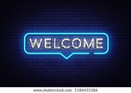 Welcome Neon Text Vector. Welcome neon sign, design template, modern trend design, night neon signboard, night bright advertising, light banner, light art. Vector illustration