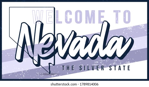 Welcome to Nevada vintage rusty metal sign vector illustration. Vector state map in grunge style with Typography hand drawn lettering.