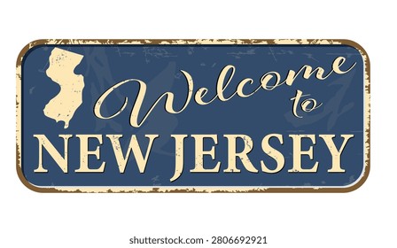 Welcome to New Jersey. A worn blue plaque with the name and outline of the state. Welcome inscription on the road sign