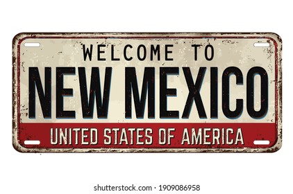 Welcome to New Mexico vintage rusty metal plate on a white background, vector illustration