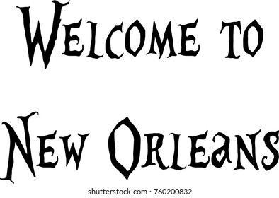 Welcome New Orleans Text Illustration On Stock Vector (Royalty Free ...