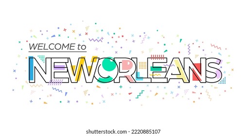 Welcome to New Orleans. Vector lettering for greetings, postcards, posters, posters and banners. Flat design