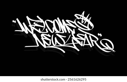 WELCOME NEW YEAR graffiti tag style design