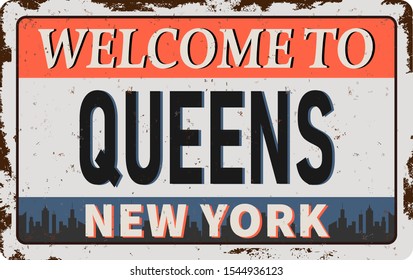 Welcome To New York Queens Vintage Rusty Metal Sign On A White Background, Vector Illustration