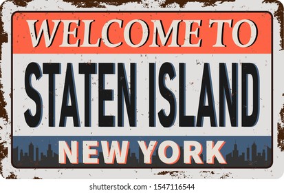 Welcome to New York Staten Island vintage rusty metal sign on a white background, vector illustration