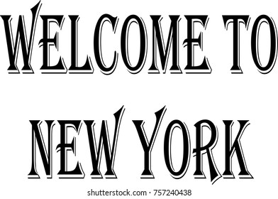 Welcome to New York text sign on white Background 