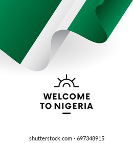 Welcome to Nigeria. Nigeria flag. Patriotic design. Vector illustration.