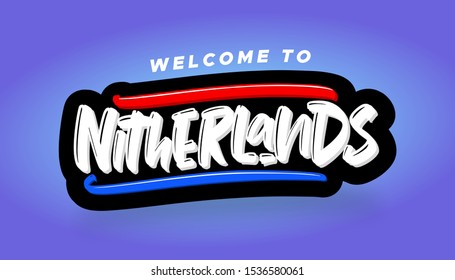 Welcome to Nitherlands modern brush lettering text. Vector illustration logo for business, print and advertising.