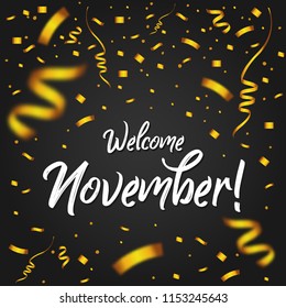 Welcome November with Golden Confetti - New Month, quote, sign, Lettering, Handwritten, vector for greeting