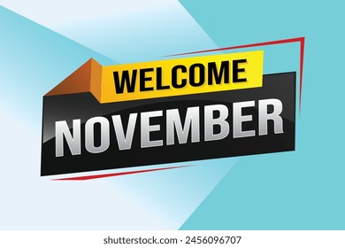 welcome November word text concept icon logo sign symbol vector note 3d fun style for use landing page, template, social media, web, mobile app, poster, banner, flyer, background, gift card, coupon

