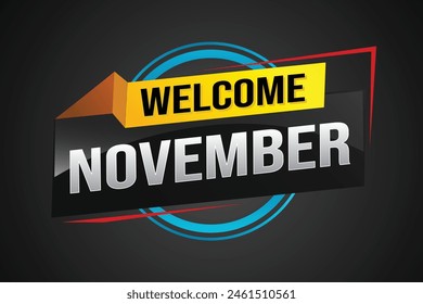welcome November word text concept icon logo sign symbol vector note 3d fun style for use landing page, template, social media, web, mobile app, poster, banner, flyer, background, gift card, coupon

