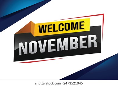 welcome November word text concept icon logo sign symbol vector note 3d fun style for use landing page, template, social media, web, mobile app, poster, banner, flyer, background, gift card, coupon

