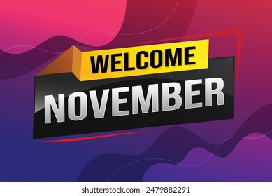 welcome November word text concept icon logo sign symbol vector note 3d fun style for use landing page, template, social media, web, mobile app, poster, banner, flyer, background, gift card, coupon

