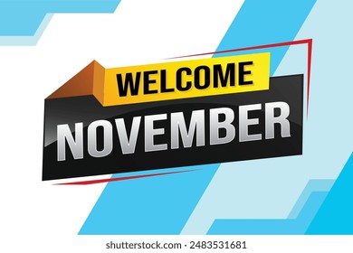 welcome November word text concept icon logo sign symbol vector note 3d fun style for use landing page, template, social media, web, mobile app, poster, banner, flyer, background, gift card, coupon

