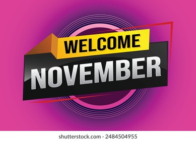 bienvenido Noviembre palabra concepto de texto icono logo signo símbolo Vector nota 3d divertido estilo para el uso página de destino, Plantilla, redes sociales, Web, App móvil, póster, Anuncio, flyer, fondo, Tarjeta de regalo, Cupón

