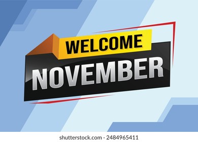 bienvenido Noviembre palabra concepto de texto icono logo signo símbolo Vector nota 3d divertido estilo para el uso página de destino, Plantilla, redes sociales, Web, App móvil, póster, Anuncio, flyer, fondo, Tarjeta de regalo, Cupón

