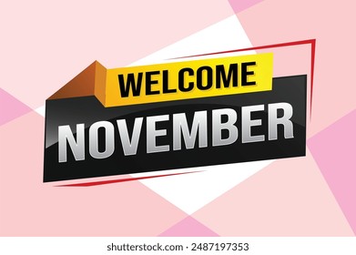 welcome November word text concept icon logo sign symbol vector note 3d fun style for use landing page, template, social media, web, mobile app, poster, banner, flyer, background, gift card, coupon

