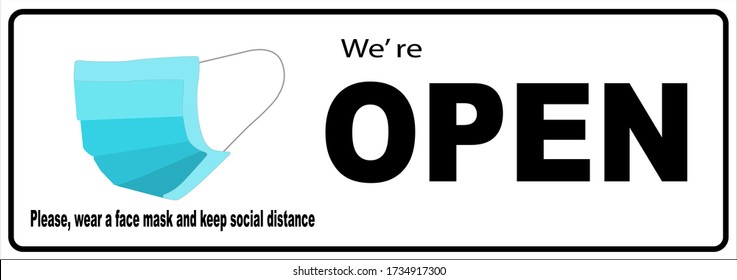 Welcome now open keep social distance and use face mask. Vector.Welcome we're open.Can be used for businesses to show they are still open during the coronavirus pandemic.